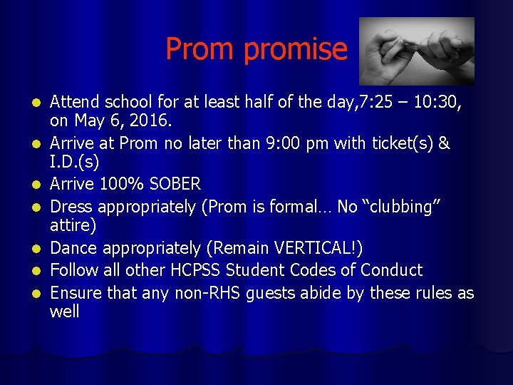 Prom promise l l l l Attend school for at least half of the
