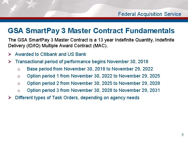 Federal Acquisition Service GSA Smart. Pay 3 Master Contract Fundamentals The GSA Smart. Pay