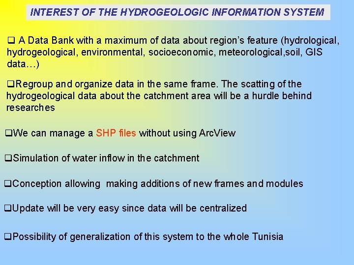 INTEREST OF THE HYDROGEOLOGIC INFORMATION SYSTEM q A Data Bank with a maximum of