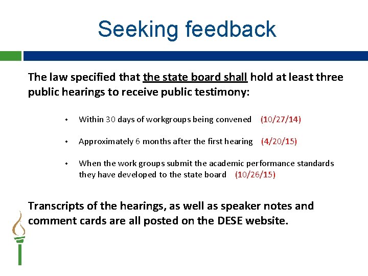 Seeking feedback 15 The law specified that the state board shall hold at least Seeking feedback 15 The law specified that the state board shall hold at least