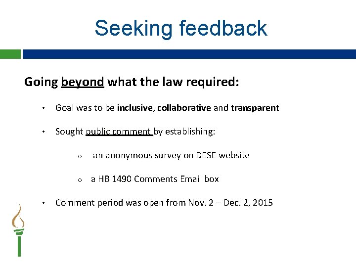 Seeking feedback 19 Going beyond what the law required: • Goal was to be Seeking feedback 19 Going beyond what the law required: • Goal was to be
