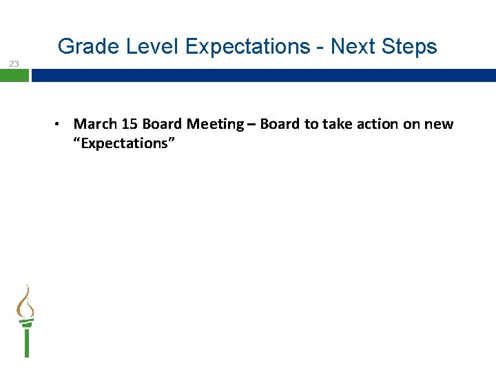 Grade Level Expectations - Next Steps 23 • March 15 Board Meeting – Board Grade Level Expectations - Next Steps 23 • March 15 Board Meeting – Board