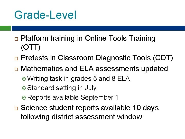 Grade-Level Platform training in Online Tools Training (OTT) Pretests in Classroom Diagnostic Tools (CDT) Grade-Level Platform training in Online Tools Training (OTT) Pretests in Classroom Diagnostic Tools (CDT)