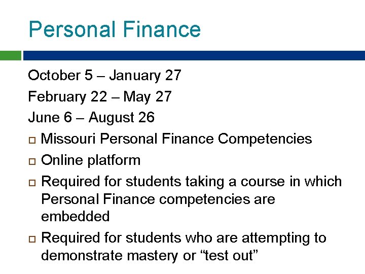 Personal Finance October 5 – January 27 February 22 – May 27 June 6 Personal Finance October 5 – January 27 February 22 – May 27 June 6