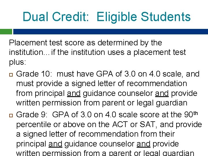 Dual Credit: Eligible Students Placement test score as determined by the institution…if the institution Dual Credit: Eligible Students Placement test score as determined by the institution…if the institution