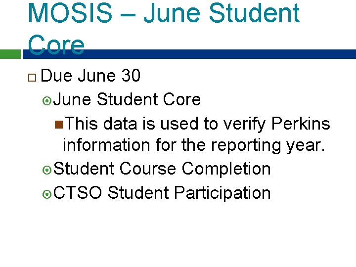 MOSIS – June Student Core Due June 30 June Student Core This data is MOSIS – June Student Core Due June 30 June Student Core This data is