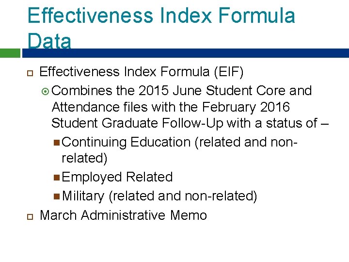 Effectiveness Index Formula Data Effectiveness Index Formula (EIF) Combines the 2015 June Student Core Effectiveness Index Formula Data Effectiveness Index Formula (EIF) Combines the 2015 June Student Core