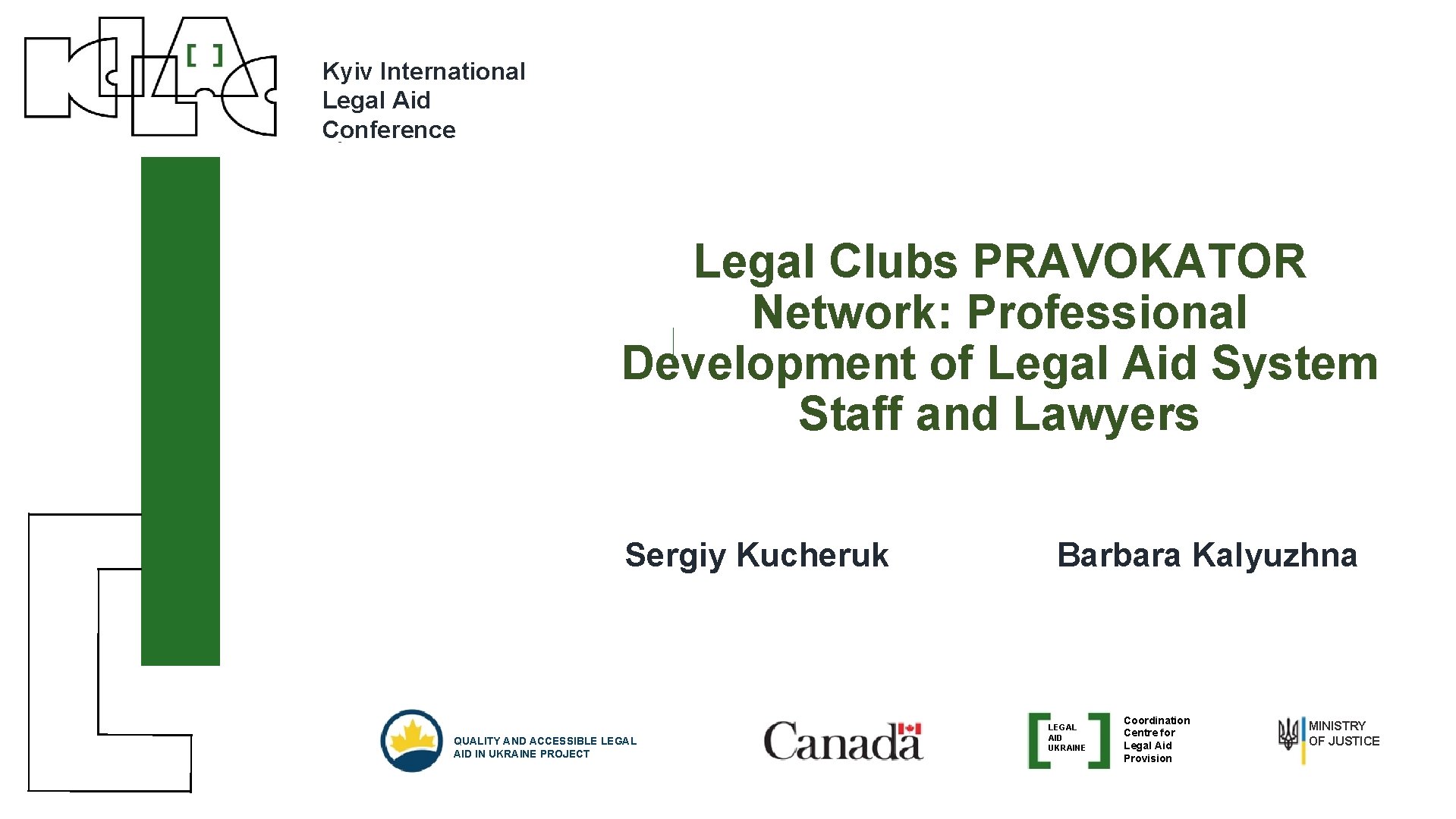 Kyiv International Legal Aid Conference Legal Clubs PRAVOKATOR Network: Professional Development of Legal Aid