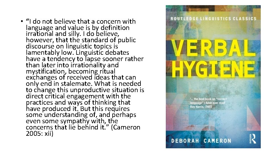  • “I do not believe that a concern with language and value is