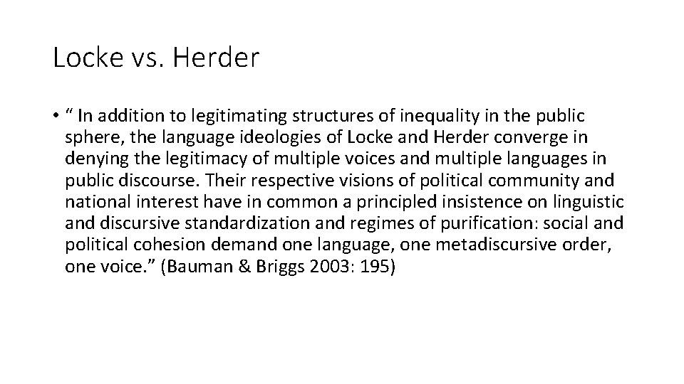 Locke vs. Herder • “ In addition to legitimating structures of inequality in the