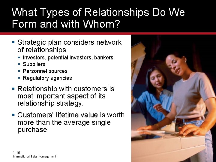 What Types of Relationships Do We Form and with Whom? § Strategic plan considers
