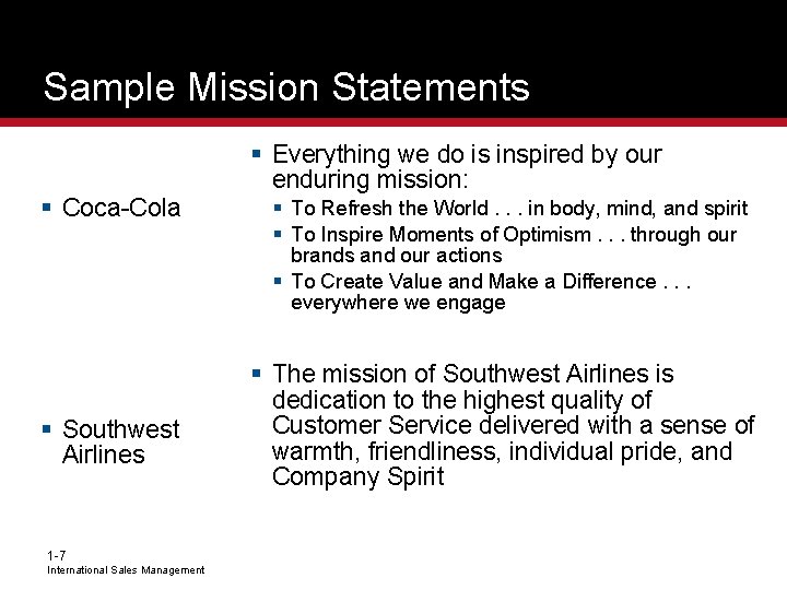 Sample Mission Statements § Coca-Cola § Southwest Airlines 1 -7 International Sales Management §