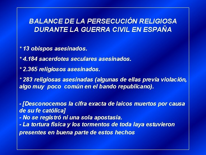 BALANCE DE LA PERSECUCIÓN RELIGIOSA DURANTE LA GUERRA CIVIL EN ESPAÑA * 13 obispos