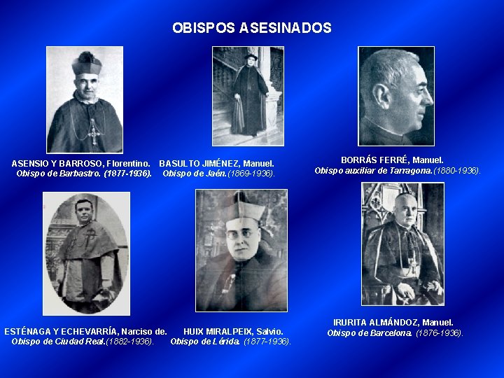 OBISPOS ASESINADOS ASENSIO Y BARROSO, Florentino. BASULTO JIMÉNEZ, Manuel. Obispo de Barbastro. (1877 -1936).