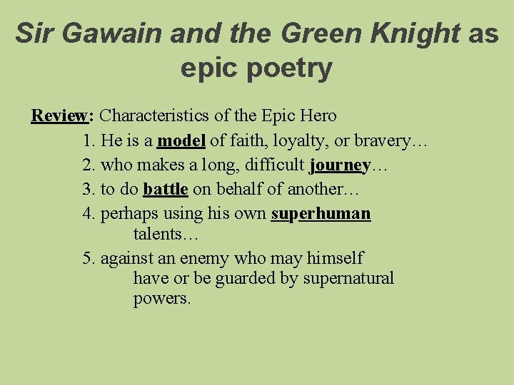 Sir Gawain and the Green Knight as epic poetry Review: Characteristics of the Epic