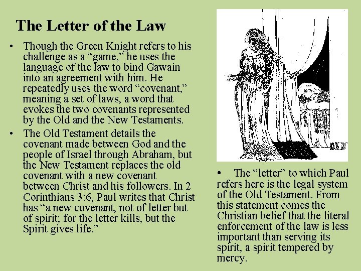 The Letter of the Law • Though the Green Knight refers to his challenge