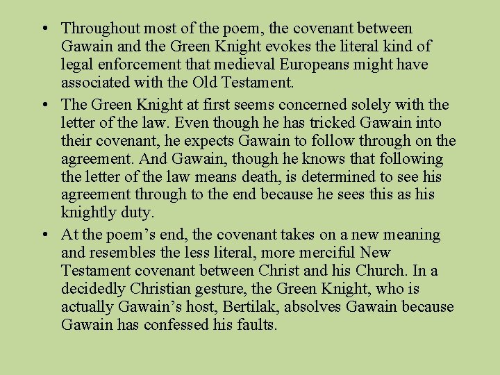  • Throughout most of the poem, the covenant between Gawain and the Green