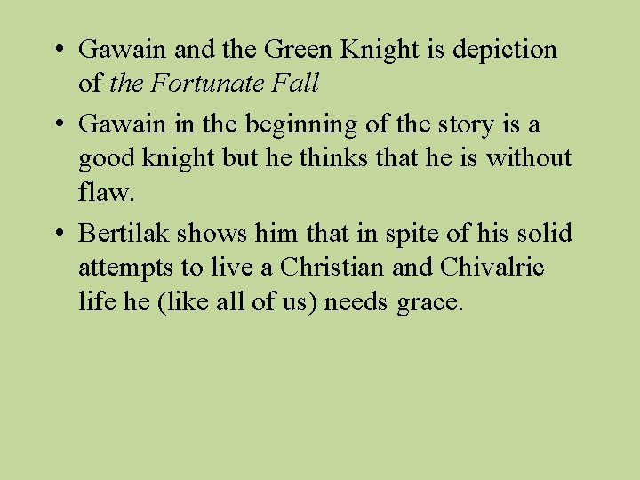  • Gawain and the Green Knight is depiction of the Fortunate Fall •