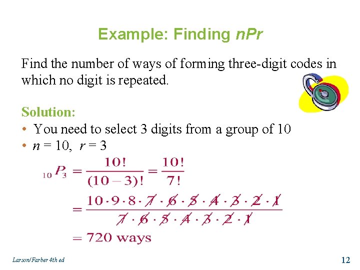 Example: Finding n. Pr Find the number of ways of forming three-digit codes in