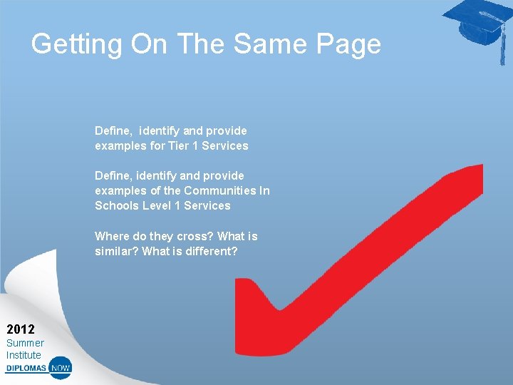 Getting On The Same Page Define, identify and provide examples for Tier 1 Services