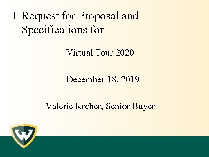 I. Request for Proposal and Specifications for Virtual Tour 2020 December 18, 2019 Valerie