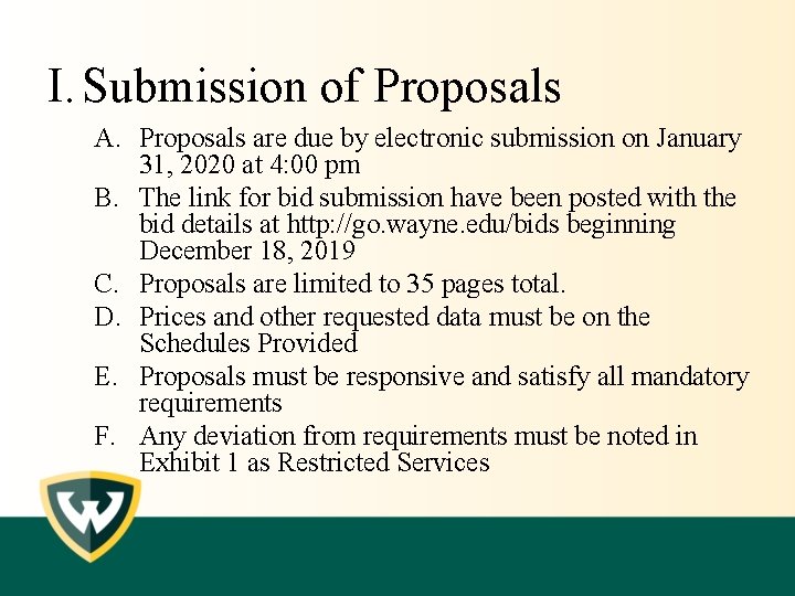 I. Submission of Proposals A. Proposals are due by electronic submission on January 31,