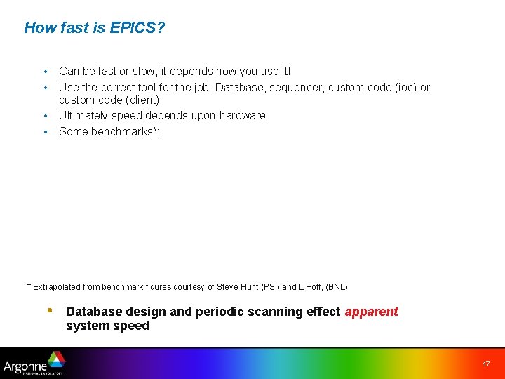 How fast is EPICS? • Can be fast or slow, it depends how you