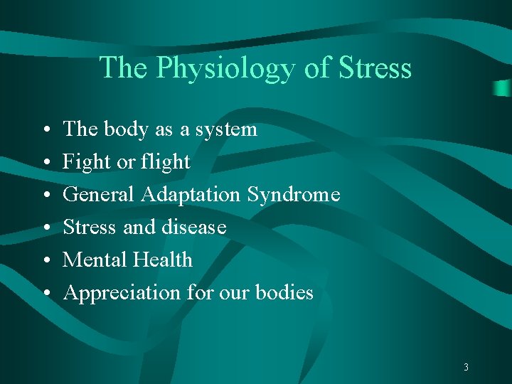 The Physiology of Stress • • • The body as a system Fight or