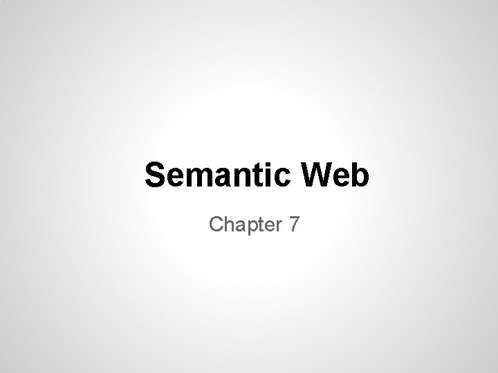 Semantic Web Chapter 7 