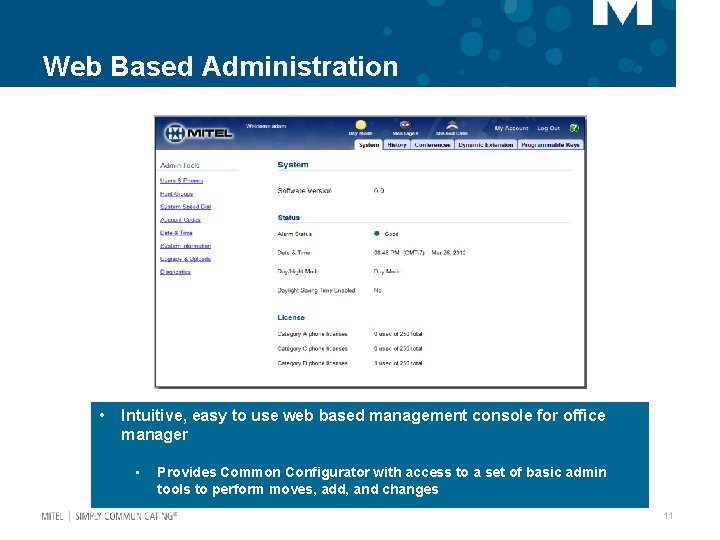 Web Based Administration • Intuitive, easy to use web based management console for office