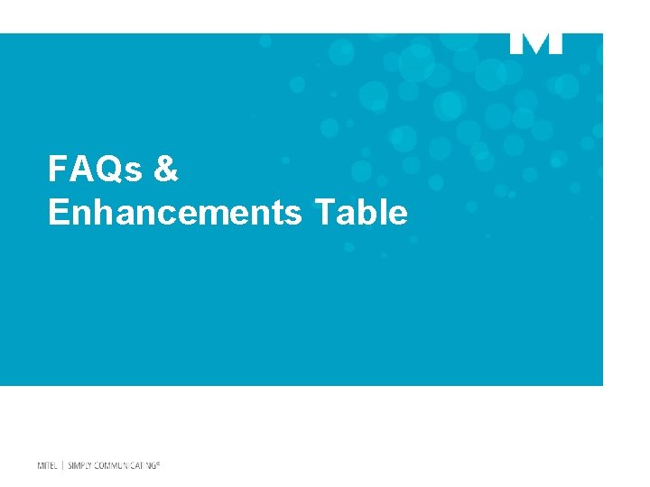 FAQs & Enhancements Table 