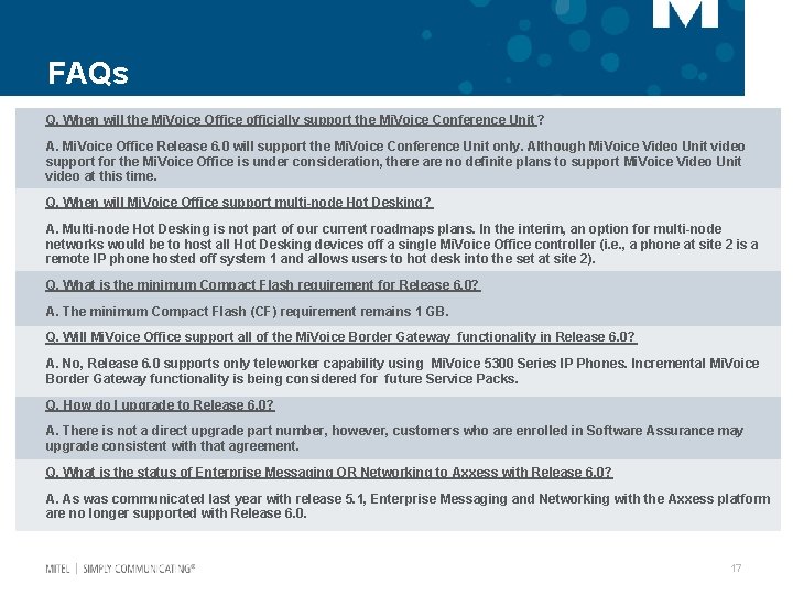 FAQs Q. When will the Mi. Voice Office officially support the Mi. Voice Conference