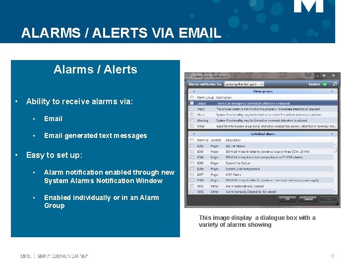 ALARMS / ALERTS VIA EMAIL Alarms / Alerts • • Ability to receive alarms