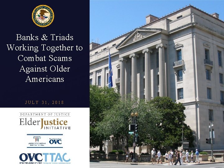 Banks & Triads Working Together to Combat Scams Against Older Americans JULY 31, 2018