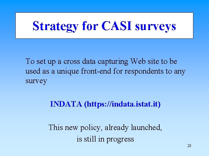 Strategy for CASI surveys To set up a cross data capturing Web site to