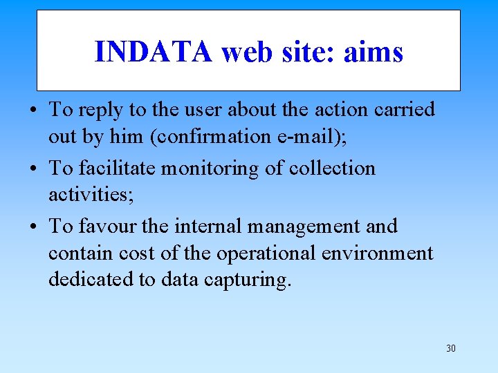 INDATA web site: aims • To reply to the user about the action carried