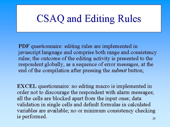 CSAQ and Editing Rules PDF questionnaire: editing rules are implemented in javascript language and