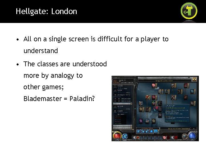 Hellgate: London • All on a single screen is difficult for a player to