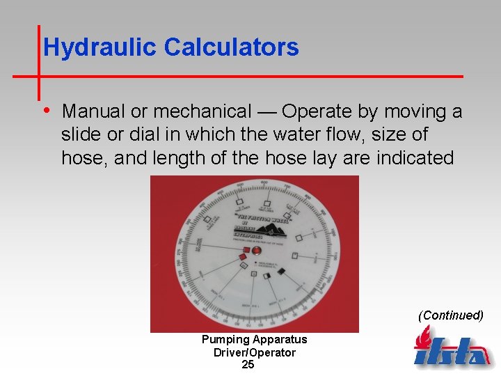 Hydraulic Calculators • Manual or mechanical — Operate by moving a slide or dial