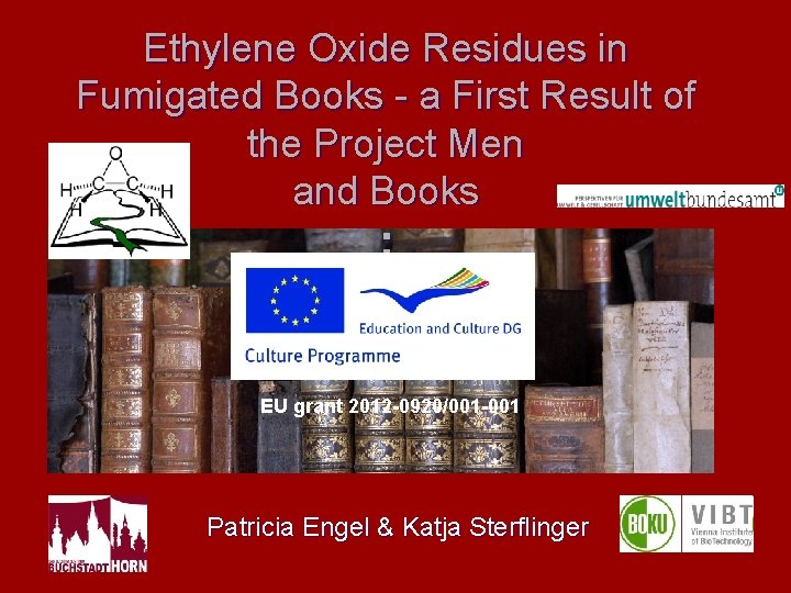 Ethylene Oxide Residues in Fumigated Books - a First Result of the Project Men