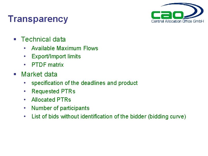 Transparency § Technical data • Available Maximum Flows • Export/Import limits • PTDF matrix