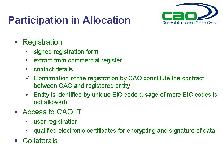 Participation in Allocation § Registration • • • ü signed registration form extract from