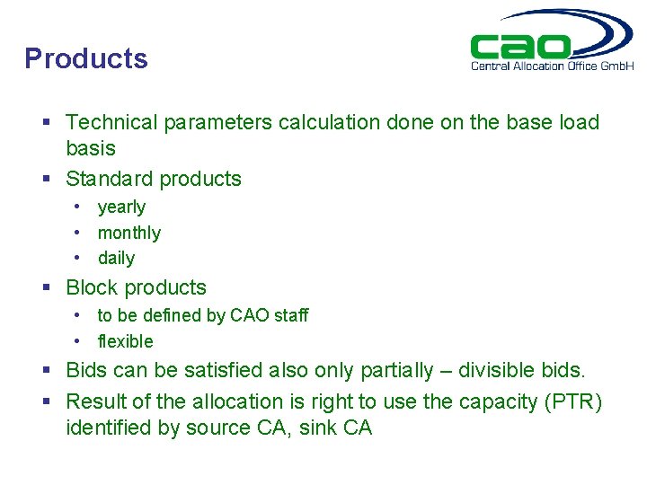 Products § Technical parameters calculation done on the base load basis § Standard products