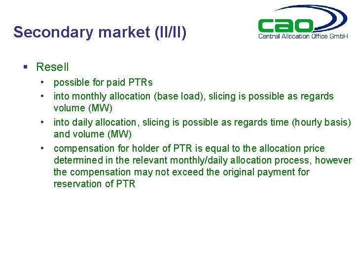 Secondary market (II/II) § Resell • possible for paid PTRs • into monthly allocation