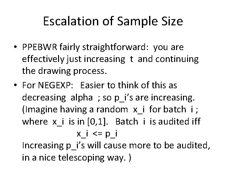 Escalation of Sample Size • PPEBWR fairly straightforward: you are effectively just increasing t