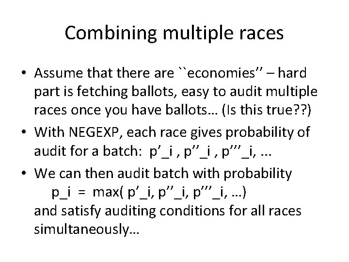 Combining multiple races • Assume that there are ``economies’’ – hard part is fetching