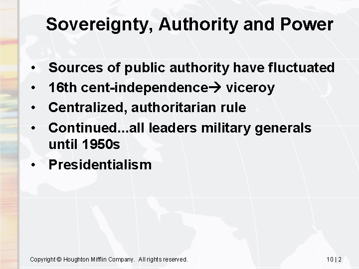 Sovereignty, Authority and Power • • Sources of public authority have fluctuated 16 th