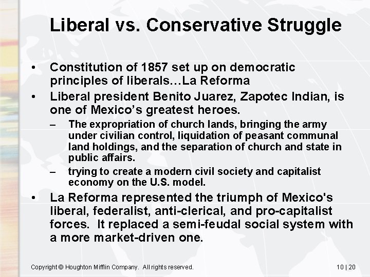 Liberal vs. Conservative Struggle • • Constitution of 1857 set up on democratic principles