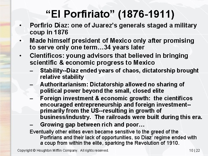 “El Porfiriato” (1876 -1911) • • • Porfirio Díaz: one of Juarez’s generals staged