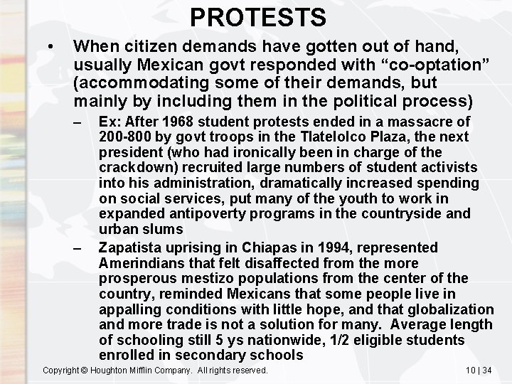 PROTESTS • When citizen demands have gotten out of hand, usually Mexican govt responded